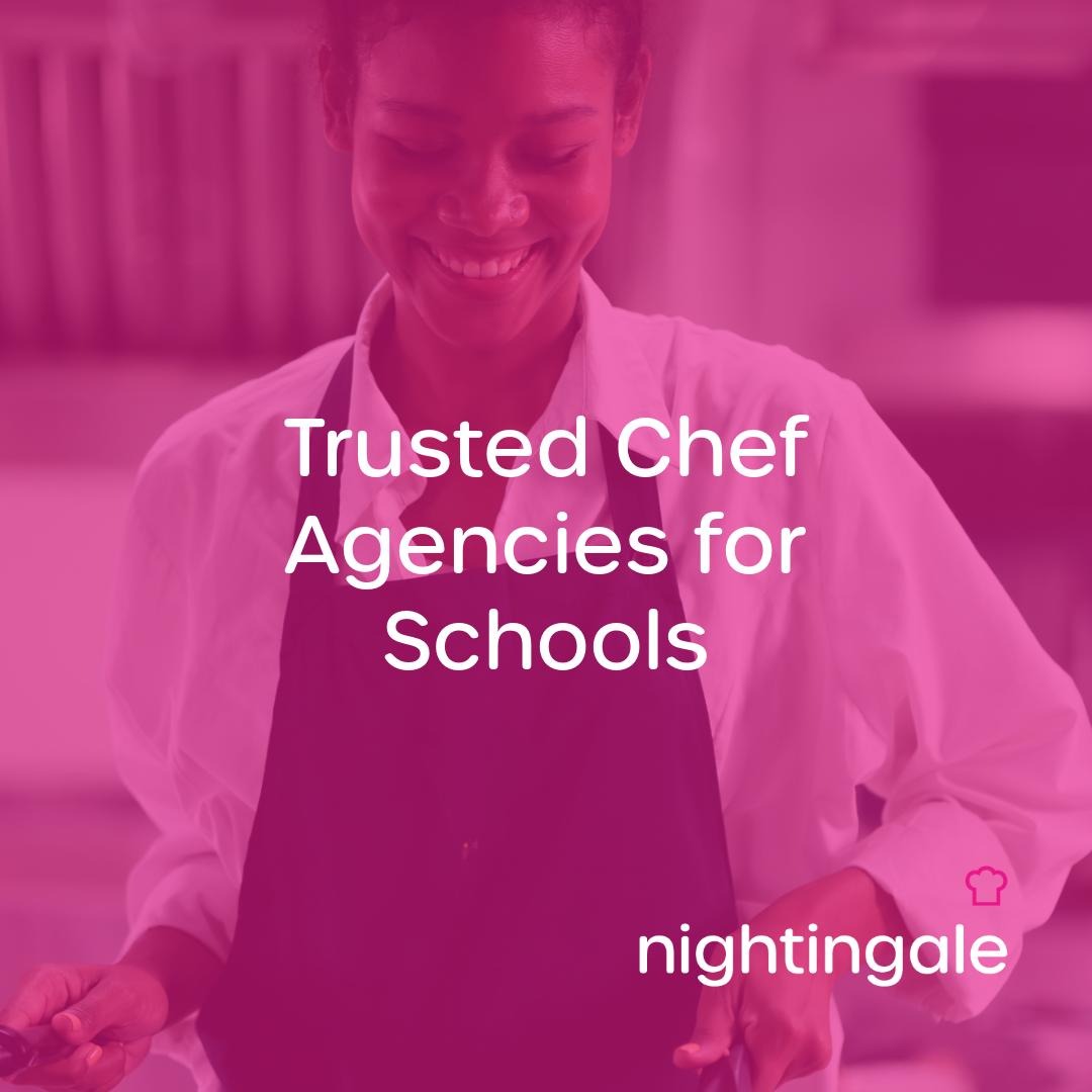 Chef Agencies For Schools | Nightingale Chefs